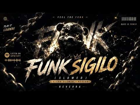 FUNK SIGILO 🖤 | Slowed + Reverb | Brazilian Phonk 🇧🇷 | REVERRA