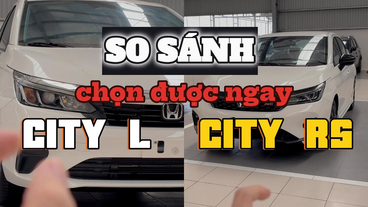So sánh Honda City L và City RS | Đâu là lựa chọn hợp lý | Honda City 2025