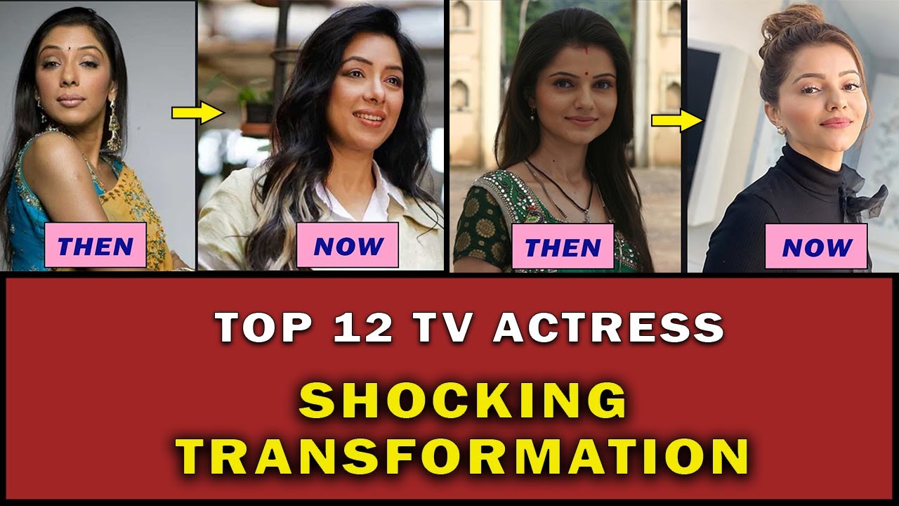 Top 12 Tv Actress Shocking Transformation