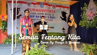 Perpisahan Kelas 9 - Semua tentang Kita Cover Yemima & Sefanya
