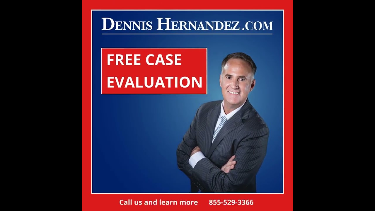FREE CASE EVALUATION - DENNIS HERNANDEZ.