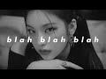 itzy - blah blah blah (slowed + reverb)