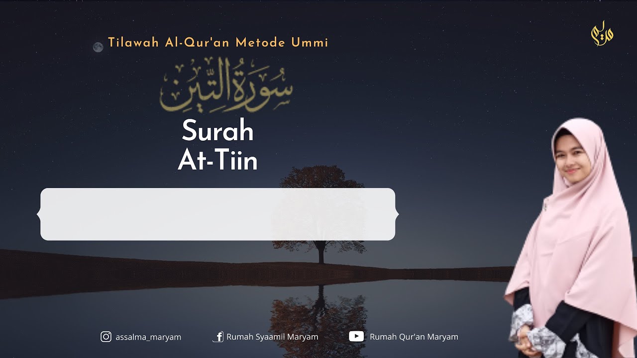Murottal Juz Amma Surah At Tin Metode Ummi (3X)