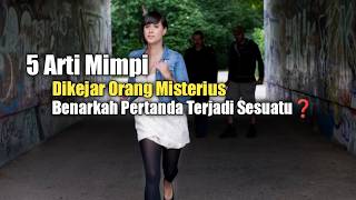 5 Meanings of Dreaming About Being Chased by a Mysterious Person, Is It a Sign of Something❓