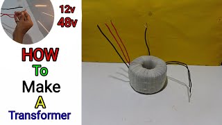 How To Make Transformer At Home (12V/48v)