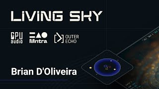 'Living Sky' preview with Brian D'Oliveira of MNTRA #spatialaudio