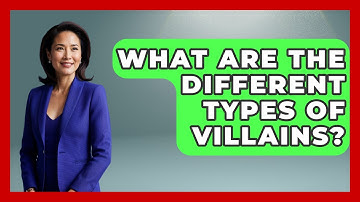 What Are The Different Types Of Villains? - Literary Icons