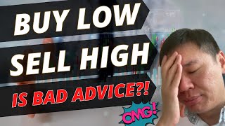 BUY LOW SELL HIGH IS BAD ADVICE?? ?‍️This is what kind of low to buy and what kind of high to sell!