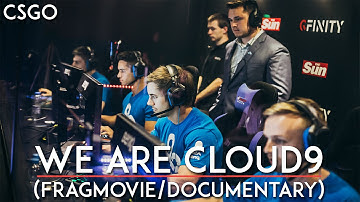 CSGO - We are Cloud9 (Fragmovie/Documentary)