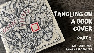 Part 2 - Tangling on a notebook cover