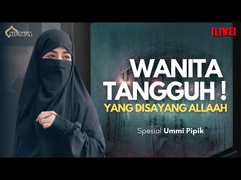 WANITA TANGGUH‼️ YANG DISAYANG ALLAH - UMMI PIPIK #masjidaddua