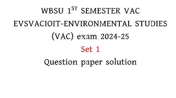 wbsu 1st semester vac environment study set 1 exam 2024-25 solution