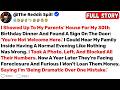 I Showed Up To My Parents' House For My 30th Birthday Dinner And Found A... - Best Reddit Stories
