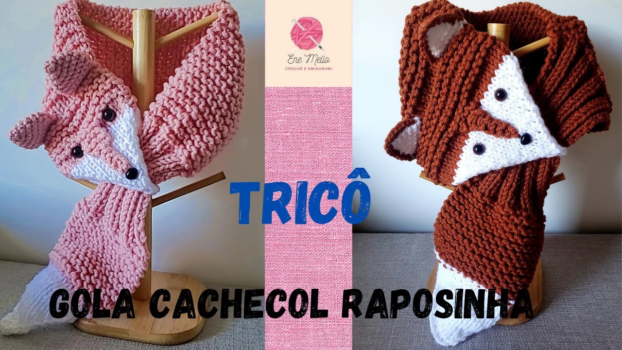 💧GOLA CACHECOL RAPOSINHA EM TRICÔ - COMPLETO