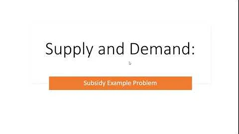 Supply and Demand: A Subsidy Example Problem - DayDayNews