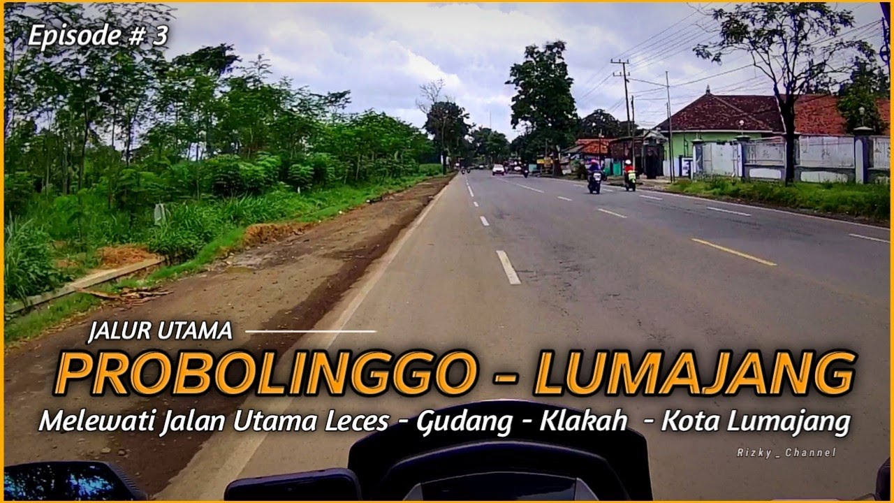 Perjalanan SURABAYA - LUMAJANG [ Episode 3 ] Melewati Jalur Utama Probolinggo - Lumajang Via Klakah