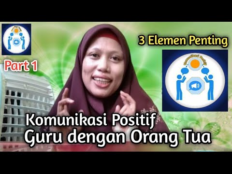 Video: Bagaimana Berkomunikasi Yang Benar Dengan Orang Tua Siswa