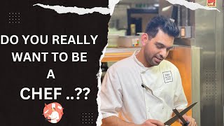 Do you Really Want to be a CHEF ..???? Think Again