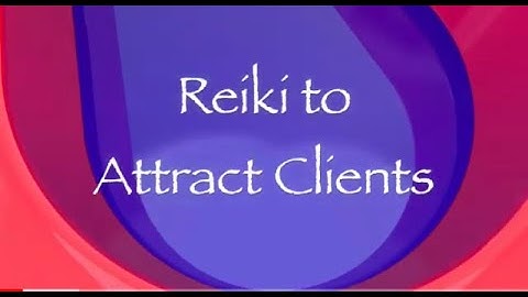 Reiki to Attract Clients