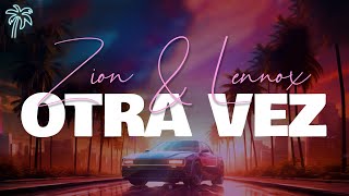 zion & lennox feat. j balvin - otra vez (letra/lyrics)