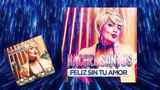 ▶️ Rachel Santos - Feliz sin tu amor🔺️🔝🔝🔝🔺️
