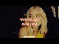 ★和訳★Physical - Dua Lipa