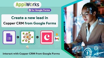 Create A Lead In Copper CRM From Google Forms