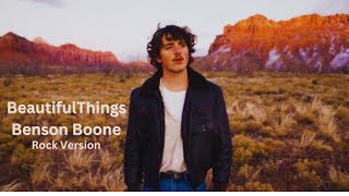 Benson Boone - Beautiful Things (Rock Version)