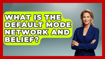 What Is The Default Mode Network And Belief? - Learn About Atheism