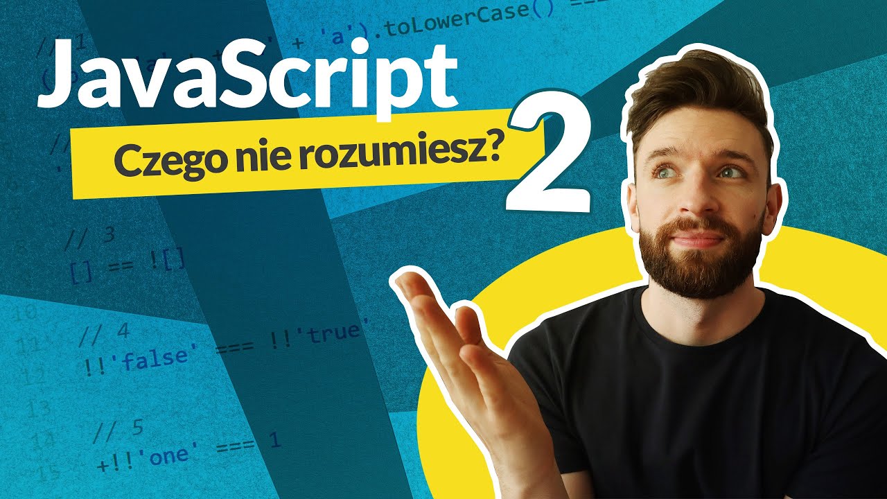 JavaScript - czego nie rozumiesz 2