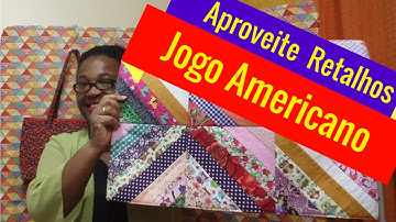 Aproveite os Retalhos#3 DIY Como Fazer Passo a Passo Jogo Americano