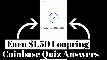 Earn Free $1.50 Loopring Crypto | LRC Coinbase Quiz Answers