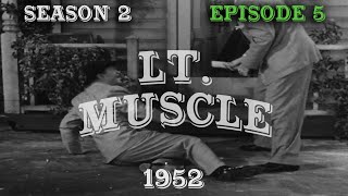 The Red Skelton Show:  LT. MUSCLE    (S2:E5)