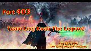 Tuam Leej Kuab The Hmong Shaman Warrior ( Part 403 ) 25/1/2024