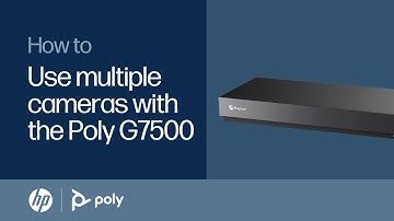 How to use multiple cameras with the Poly G7500 | HP Support