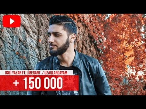 Dəli Yazar ft. Liberant - Uzaqlardayam