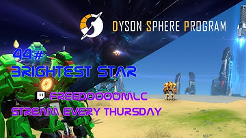 Dyson Sphere Program | Brightest Star 44#