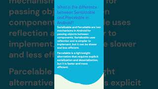 What is the difference between Serializable and Parcelable in Android.