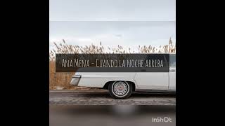 Download Lagu Ana Mena - Cuando la noche arriba 30 minutos MP3