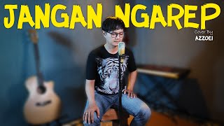 Jangan Ngarep · Setia Band  | Cover by Azzoei
