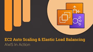 EC2 Auto Scaling & Elastic Load Balancer | AWS in Action