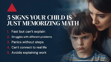 5 Signs Your Child Is Just Memorizing Math (Not Learning It)