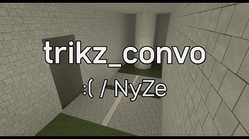 trikz_convo | :( & NyZe