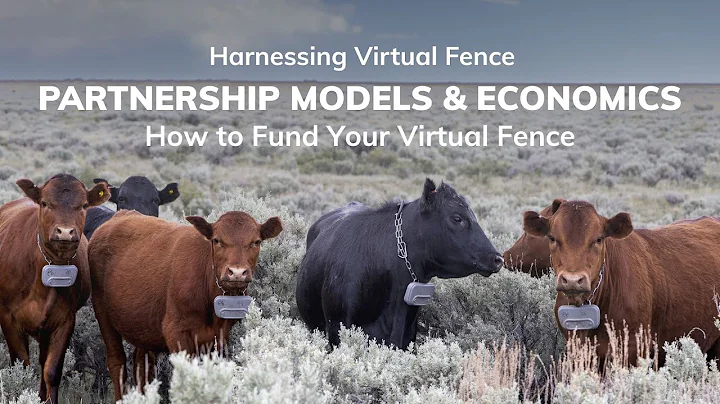 Tales from the Range: Partnership Models & Economics: How to Fund Your Virtual Fence