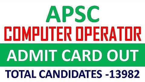 APSC Computer Operator ADMIT CARD OUT