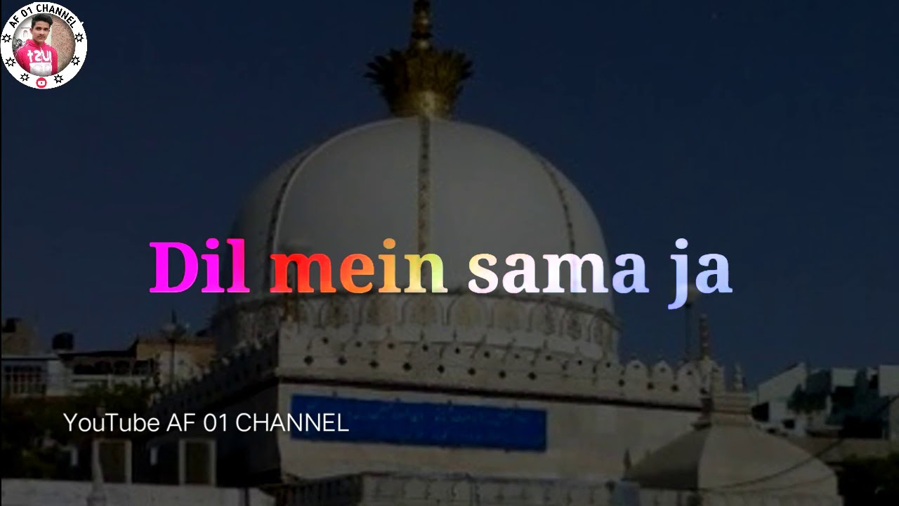 Khawaja Mere khawaja Dil Mai Sama ja Qawwali lyrics Whatsapp status