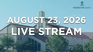 Foundation Live Stream - August 23, 2026