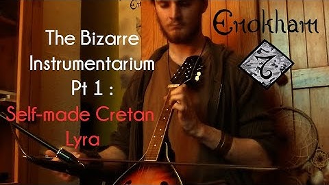 The Bizarre Instrumentarium Pt 1: Self-Made Cretan Lyra
