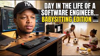 Day in the Life of a Software Developer … Babysitting Edition 💻