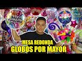 GLOBOS AL POR MAYOR - MESA REDONDA - FIESTAS INFANTILES